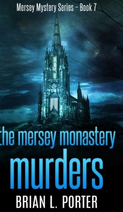 Mersey Monastery Murders (Mersey Murder Mysteries Book 7)