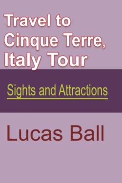 Travel to Cinque Terre, Italy Tour
