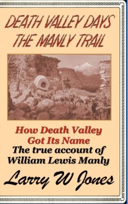 Death Valley Days - The Manly Trail