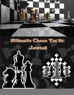 Ultimate Chess Tactic Journal