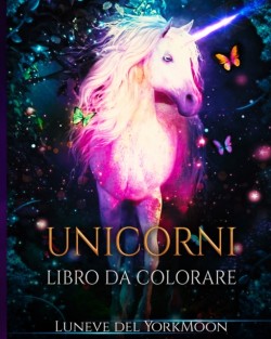 Unicorni Libro da Colorare