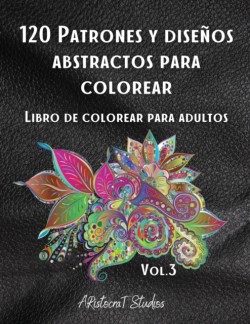 120 Patrones y disenos abstractos para colorear