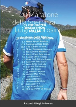 I racconti delle 20 Maratone delle Speranza