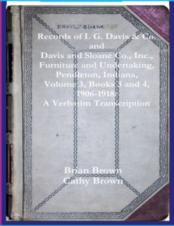 Records of I. G. Davis & Co. and Davis and Sloane Co., Inc., Furniture and Undertaking, Pendleton, Indiana, Volume 3, Books 3 and 4
