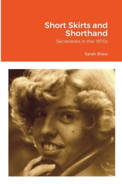 Short Skirts and Shorthand
