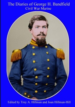 Diaries of George H. Bandfield Civil War Marine