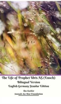 Life of Prophet Idris AS (Enoch) Bilingual Version English Germany Standar Edition