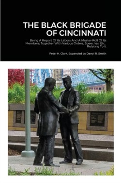 Black Brigade of Cincinnati (Expanded Version)