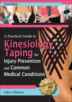 Practical Guide to Kinesiology Taping for Injury Prevention and Common Medical Conditions