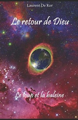 retour de Dieu - Le loup et la baleine