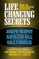 Life Changing Secrets From the Three Masters of Success