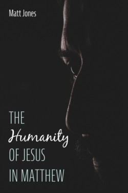 Humanity of Jesus in Matthew