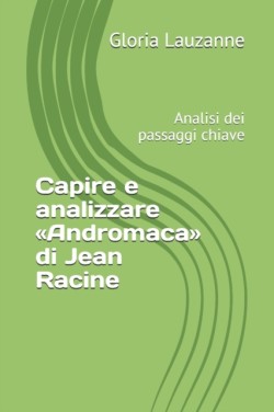 Capire e analizzare Andromaca di Jean Racine