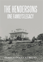 Hendersons One Family's Legacy