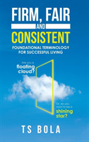Firm, Fair and Consistent