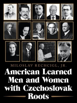 American Learned Men and Women with Czechoslovak Roots