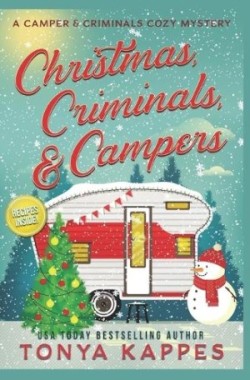 Christmas, Criminals, and Campers - A Camper and Criminals Cozy Mystery Series