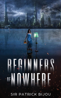 Beginners of Nowhere