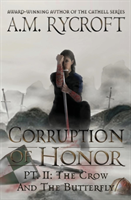 Corruption of Honor, Pt. 2
