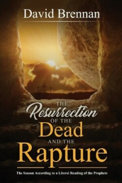 Resurrection of the Dead and the Rapture