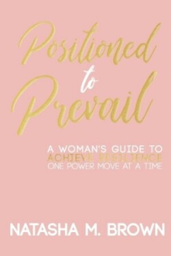 Positioned to Prevail