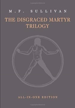 Disgraced Martyr Trilogy