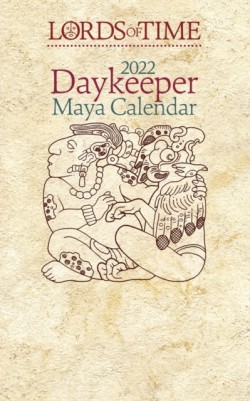 Lords of Time 2022 Daykeeper Maya Calendar