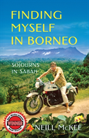 Finding Myself in Borneo Sojourns in Sabah