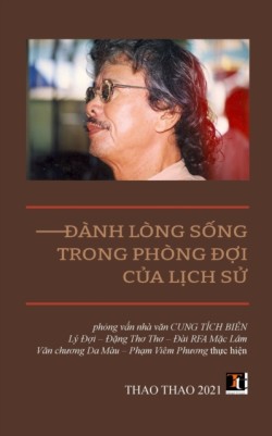 Đành Lòng Sống Trong Phòng Đợi Của Lịch Sử