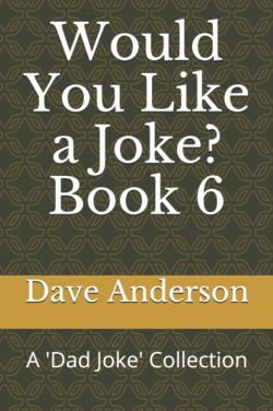 Would You Like a Joke? Book 6