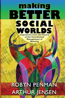 Making Better Social Worlds