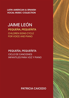 Pequeña pequeñita CHILDREN SONG CYCLE FOR VOICE AND PIANO