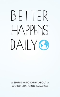 Better Happens Daily