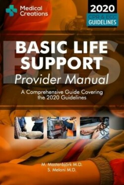 Basic Life Support Provider Manual - A Comprehensive Guide Covering the Latest Guidelines