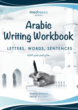 Arabic Writing Workbook Alphabet, Words, Sentences&#9116;Learn to write Arabic with this large and colorful handwriting workbook. For adults and kids 6+.