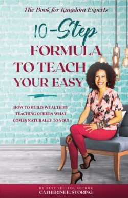 10-Step Formula To Teach Your Easy