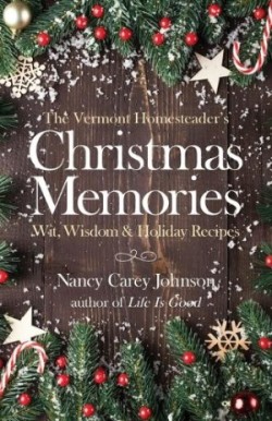 Vermont Homesteader's Christmas Memories