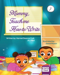 Mommy, teach me how to write