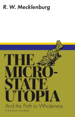 Micro-State Utopia and the Path to Wholeness