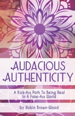 Audacious Authenticity