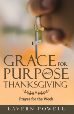 Grace for Purpose and Thanksgiving