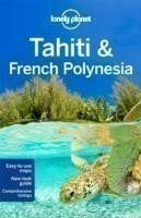Tahiti and French Polynesia 9 ed. (Lonely Planet)