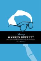 Being Warren Buffett : Life Lessons from a Cheerful Billionaire