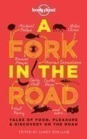 A Fork In The Road: Tales of Food, Pleasure and Discovery On The Road