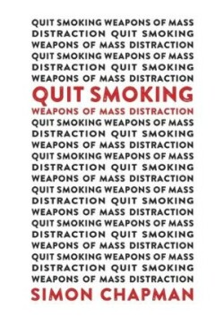 Quit Smoking Weapons of Mass Distraction