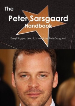 Peter Sarsgaard Handbook - Everything You Need to Know about Peter Sarsgaard
