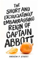 Short and Excruciatingly Embarrassing Reign of Captain Abbott
