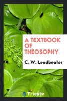 Textbook of Theosophy