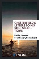 Chesterfield's Letters to His Son