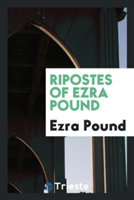 Ripostes of Ezra Pound